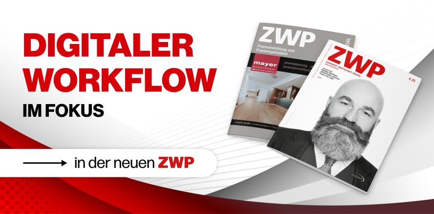 Digitaler Workflow im Fokus: Die neue ZWP ist da!