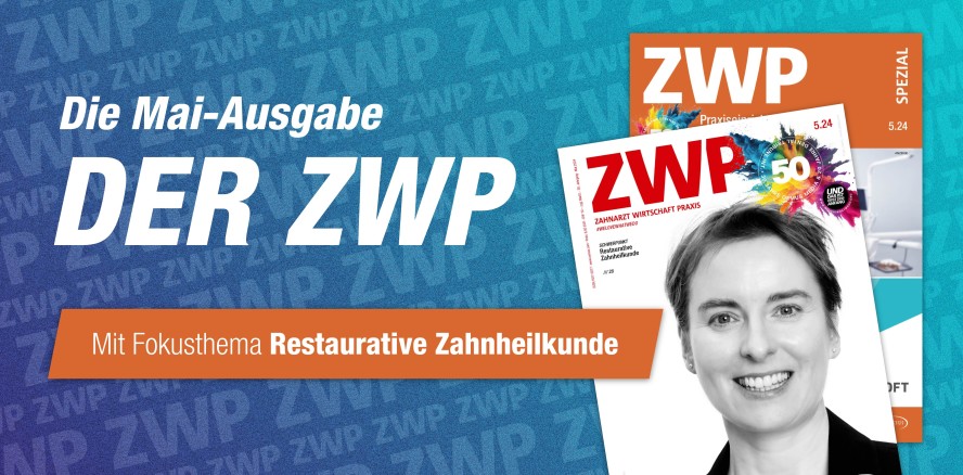 Mai-Ausgabe der ZWP zur Restaurativen Zahnheilkunde