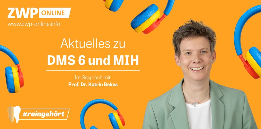 Podcast #reingehört: Prof. Dr. Katrin Bekes über DMS 6 und aktuelle Erkenntnisse zu MIH