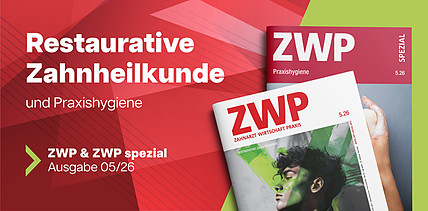 ZWP 5/26: Restauratives meets Podcast & dentale News