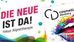 Moderne Alignertherapie ist Schwerpunkt der neuen „cd“