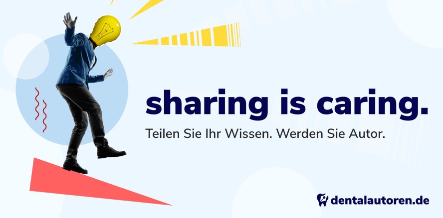 Sharing is caring: Dentale Schreibtalente gesucht!