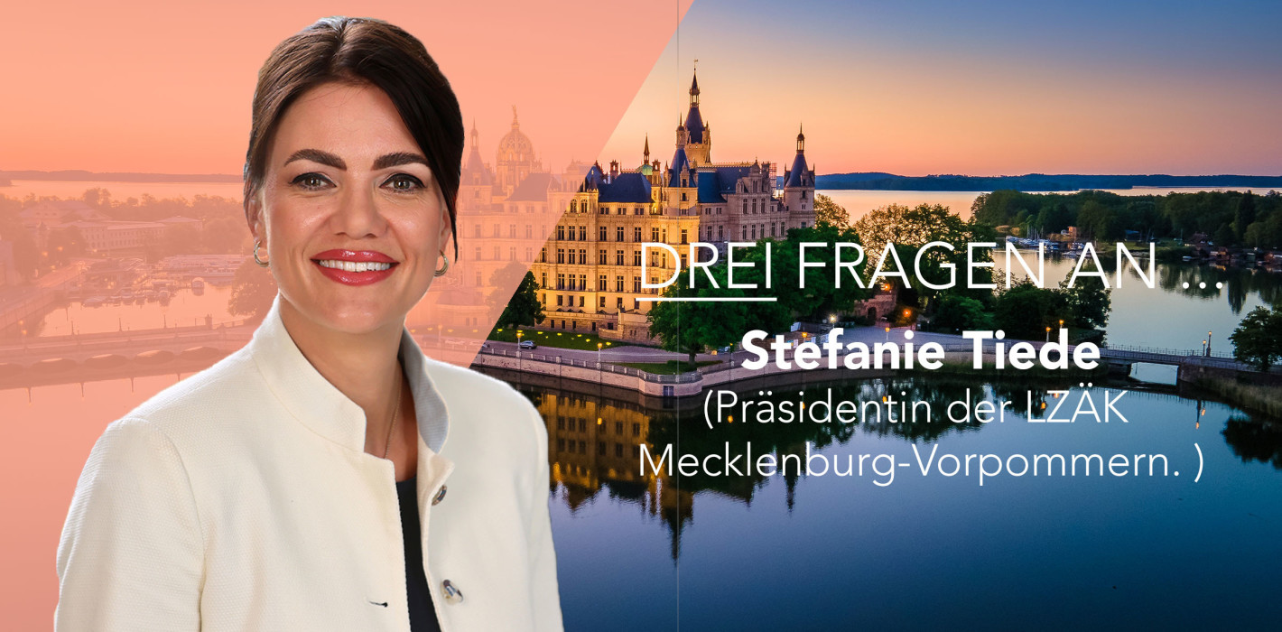 Drei Fragen an Stefanie Tiede Präsidentin der ZÄK MV
