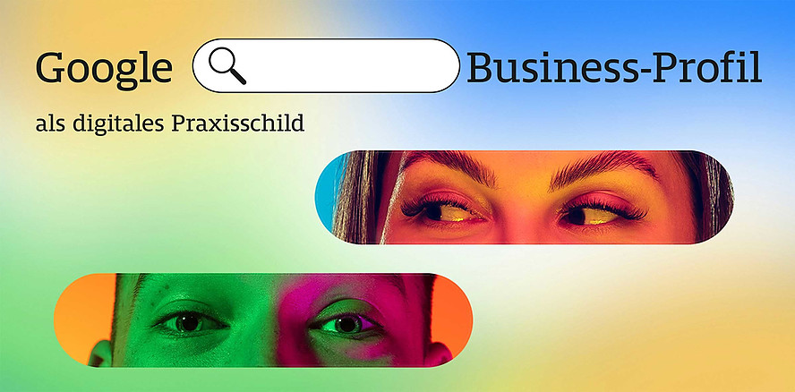 Google Business-Profil als digitales Praxisschild – Teil 2