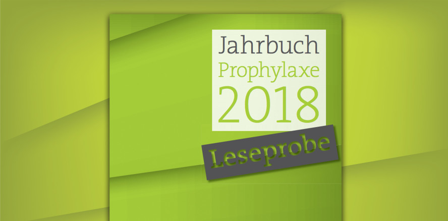 „Jahrbuch Prophylaxe 2018“ erschienen – Leseprobe jetzt online