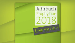 „Jahrbuch Prophylaxe 2018“ erschienen – Leseprobe jetzt online