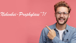 „Nebenbei-Prophylaxe“ kann nur der Anfang sein