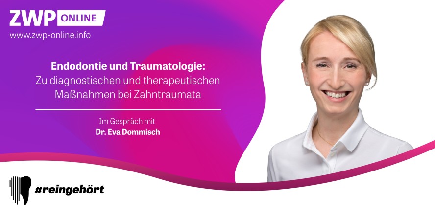 #reingehört mit Dr. Eva Dommisch zu Endodontie meets Traumatologie