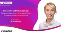 #reingehört mit Dr. Eva Dommisch zu Endodontie meets Traumatologie