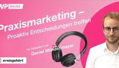 Praxismarketing: Proaktiv Entscheidungen treffen