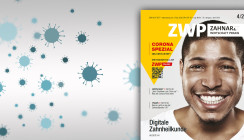 Alle Infos rund um Corona: Aktuelle ZWP jetzt online