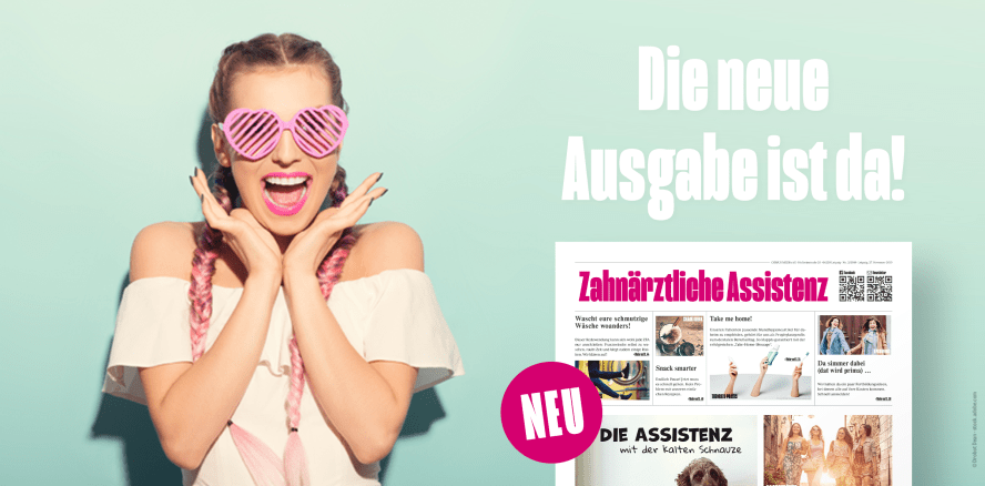 Nachschlag: Neue Ausgabe für die Zahnärztliche Assistenz ist da