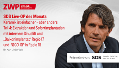 Live-OP Keramik ist einfacher – aber anders – Teil 4