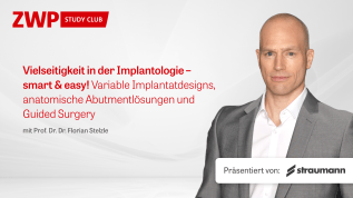Vielseitigkeit in der Implantologie – smart & easy! Variable Implantatdesigns, anatomische Abutmentlösungen und Guided Surgery