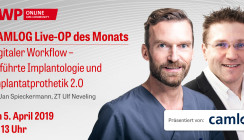 Heute ab 13 Uhr: Teil 2 der CAMLOG Live-OP zum digitalen Workflow