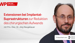 Web-Tutorial: Extensionen bei Implantat-Suprastrukturen