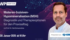 Webinar zum MIH-Symposium mit Prof. Schwendicke fokussiert Diagnostik und Therapieoptionen
