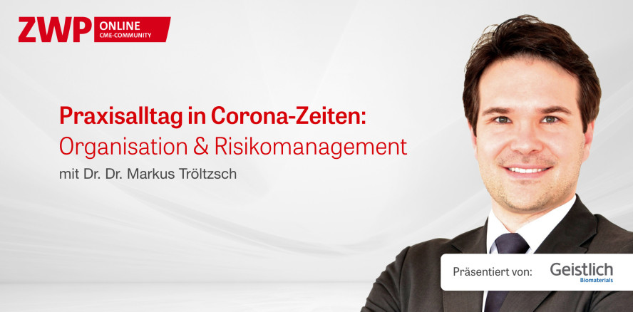 Web-Tutorial mit Dr. Dr. Tröltzsch: „Praxisalltag in Corona-Zeiten“