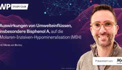 Im Archiv: Nikolai van Blericq spricht zu Auswirkungen von Umwelteinflüssen, insbesondere Bisphenol A, auf die MIH