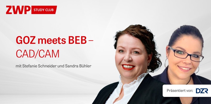 Jetzt im Archiv abrufbar: DZR-Webinar GOZ meets BEB – CAD/CAM