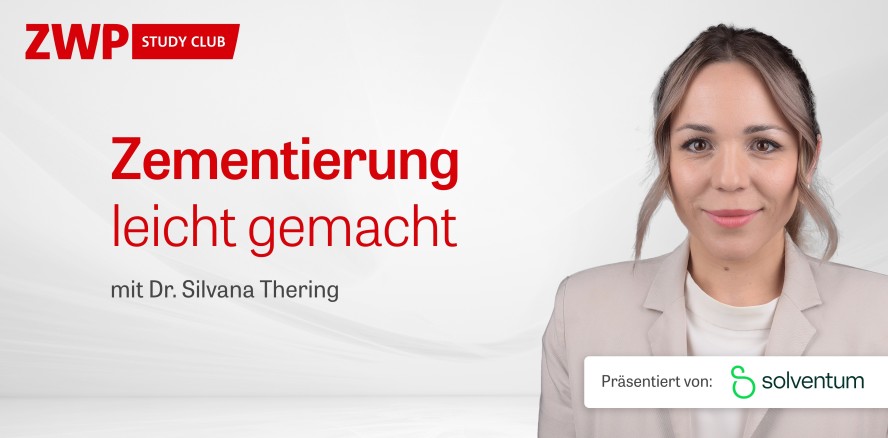 Jetzt im Archiv verfügbar: Solventum-Webinar „Zementierung leicht gemacht“