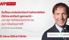 Morgen ab 17 Uhr: Solventum-Webinar mit Prof. Edelhoff zum Aufbau endodontisch behandelter Zähne