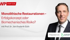 Jetzt im Archiv: Solventum-Webinar mit Prof. Güth fokussiert monolithische Restaurationen