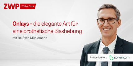 Jetzt abrufbar: “Onlays – die elegante Art für eine prothetische Bisshebung“