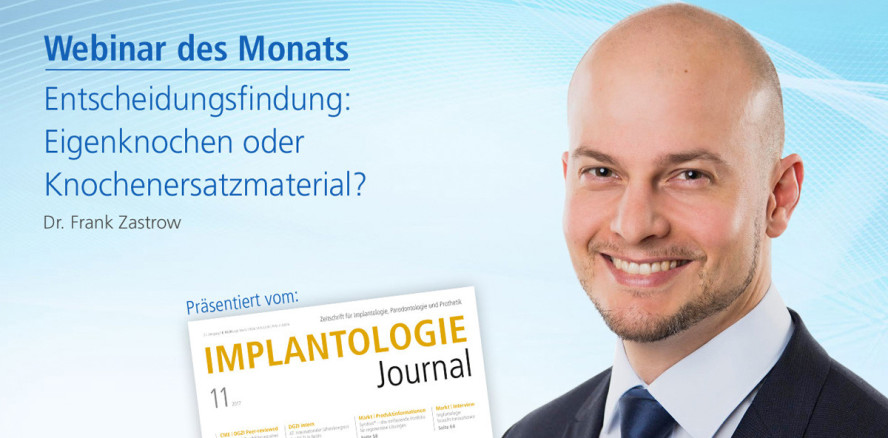 Webinar: Eigenknochen oder Knochenersatzmaterial?