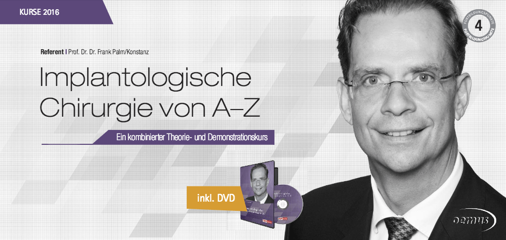 Jetzt anmelden: „Implantologische Chirurgie von A–Z“