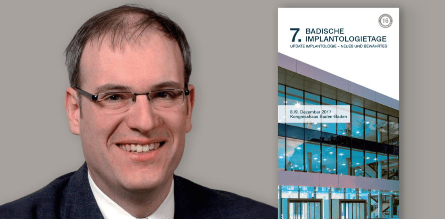 Badische Implantologietage mit neuem wissenschaftlichen Leiter