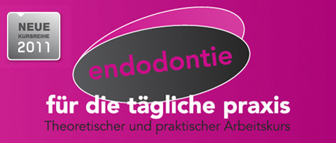 Neu!  Endo-Kursreihe – Wurzelkanal-Revision in Theorie und Praxis