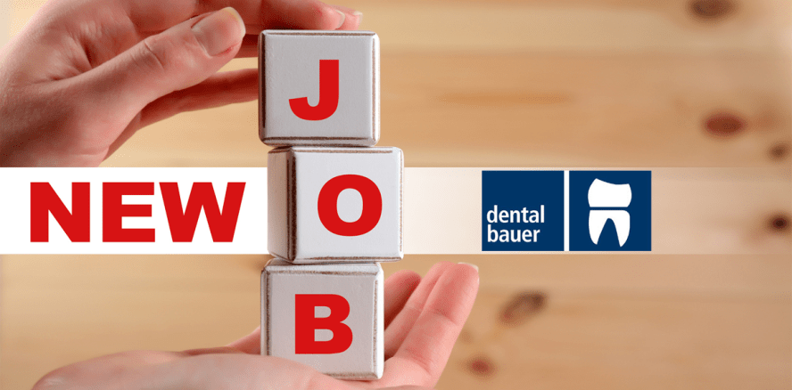Zeit für Veränderung: dental bauer sucht Verstärkung