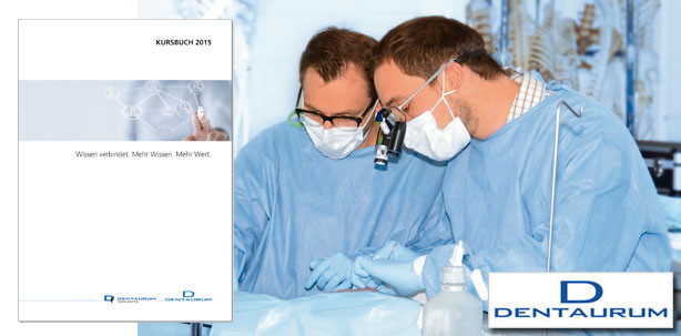 Kursbuch 2015 von Dentaurum: Fortbildungen auf höchstem Niveau