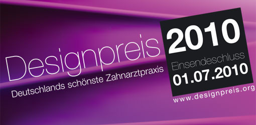Designpreis 2010: Deutschlands schönste Zahnarztpraxis gesucht!