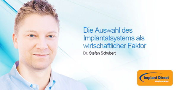 Webinar: Die Auswahl des Implantatsystems als wirtschaftlicher Faktor