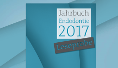 Kostenlose Leseprobe: „Jahrbuch Endodontie 2017“ erschienen