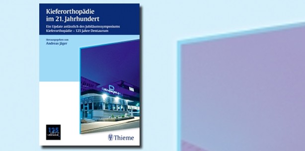 Neuerscheinung: Kieferorthopädie im 21. Jahrhundert