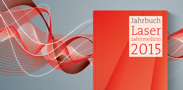 Jetzt erschienen: Jahrbuch „Laserzahnmedizin 2015“