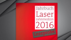 Soeben erschienen: Das „Jahrbuch Laserzahnmedizin 2016“