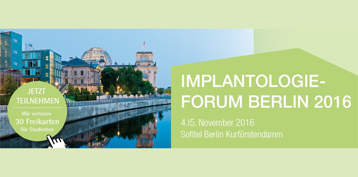 Freikarten für das Implantologie Forum Berlin zu gewinnen!