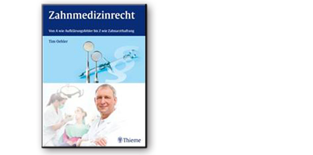 Druckfrisch: Neuerscheinung Zahnmedizinrecht