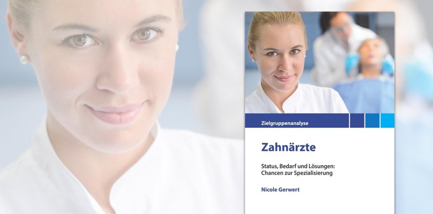 „Zielgruppenanalyse Zahnärzte“ erschienen