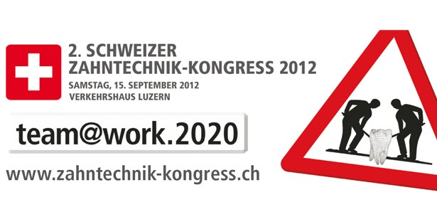 2. Schweizer Zahntechnik-Kongress 2012 in Luzern