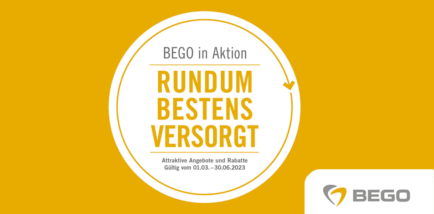 Mit BEGO in Aktion – „Rundum bestens versorgt“