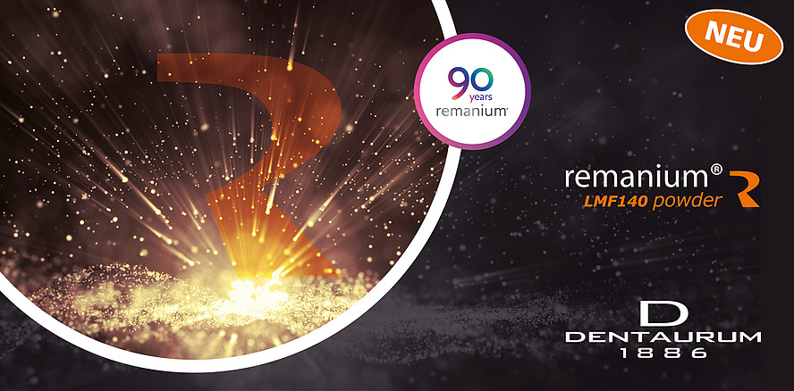 Neu bei Dentaurum: remanium® LMF140 powder – 140 Jahre Kompetenz trifft Lasermelting