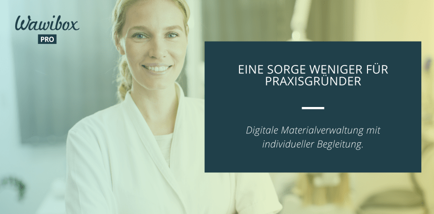 Praxisgründung mit smarter Materialverwaltung