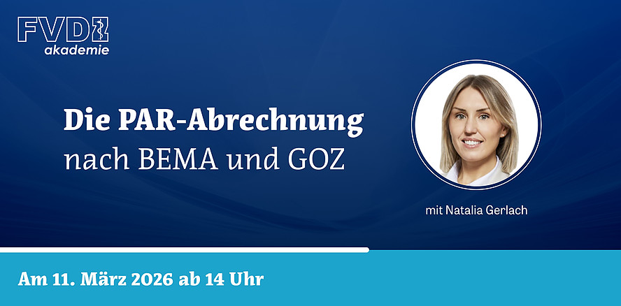 FVDZ-Webinar: Die PAR-Abrechnung nach BEMA und GOZ