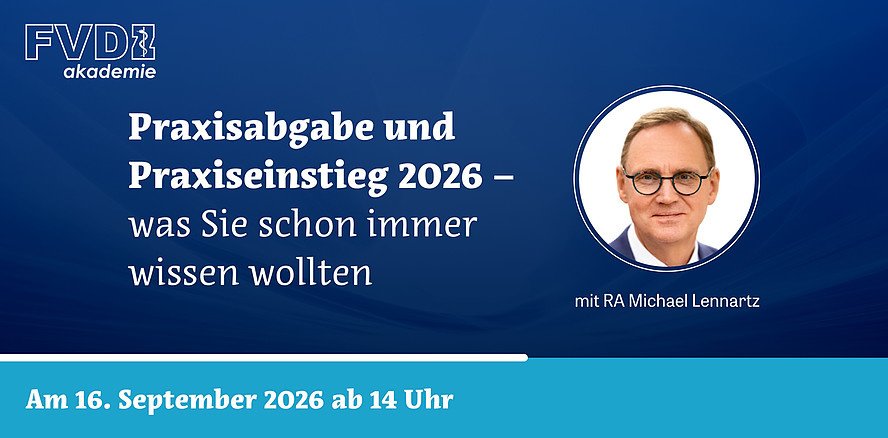 FVDZ-Webinar mit RA Michael Lennartz zu Praxisabgabe und Praxiseinstieg 2026