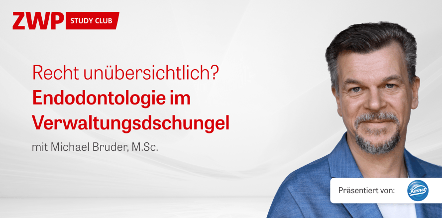 Jetzt im Archiv: Endodontologie im Verwaltungsdschungel